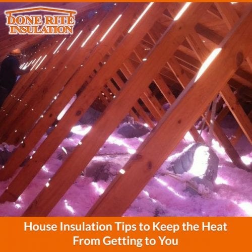House Insulation Tips To Keep The Heat From Getting To You