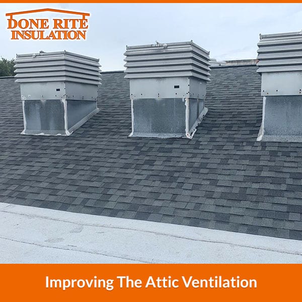 Image showcasing Improving The Attic Ventilation - Done Rite Insulation