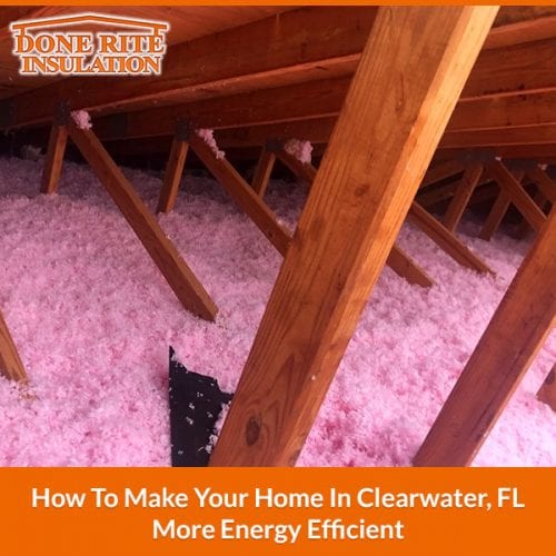 How To Make Your Home In Clearwater, FL More Energy Efficient